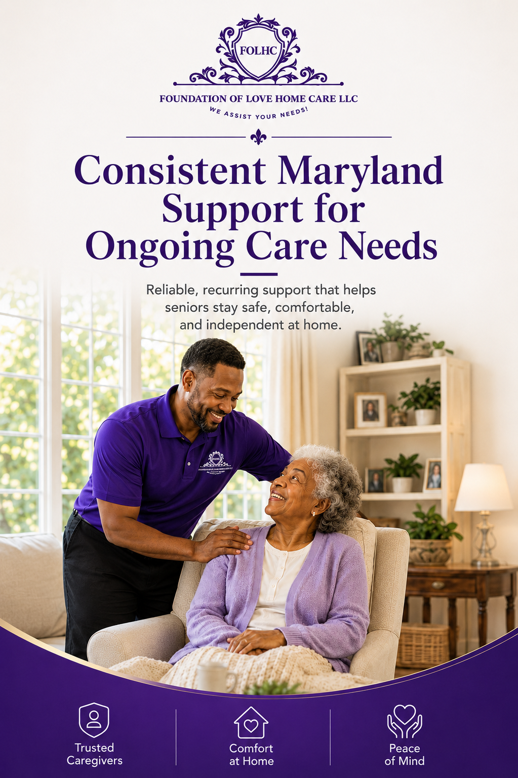 Consistent Maryland support for ongoing care needs — Foundation of Love Home Care